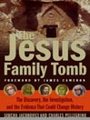 Cover image for The Jesus Family Tomb